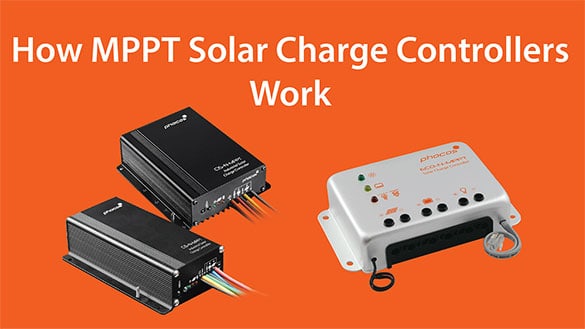 How MPPT Solar Charge Controllers Work